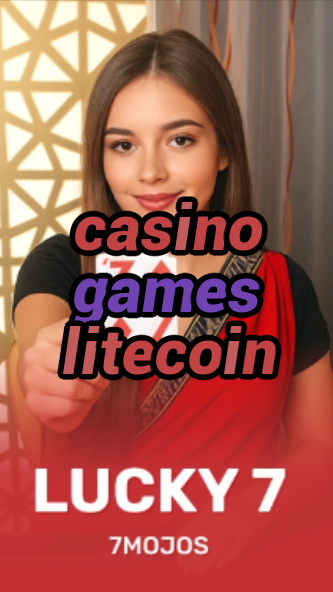 casino games litecoin-w4cy2mdjlx2bf.com